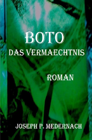 BOTO - DAS VERMAECHTNIS