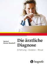 Die ärztliche Diagnose - Norbert Donner-Banzhoff