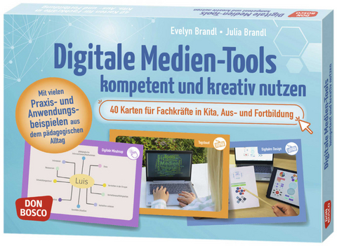 Digitale Medien-Tools kompetent und kreativ nutzen - Evelyn Brandl, Julia Brandl