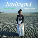 Andreas Jorns. Inseljugend &ndash; Island Youth - 