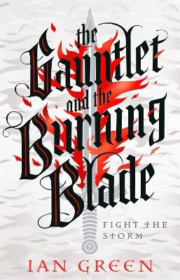 The Gauntlet and the Burning Blade - Ian Green