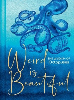 Weird Is Beautiful - Liz Marvin