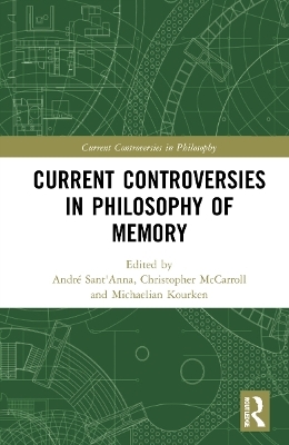 Current Controversies in Philosophy of Memory