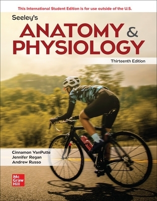 Seeley's Anatomy & Physiology ISE - Cinnamon Vanputte, Jennifer Regan, Andrew Russo
