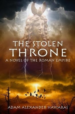 The Stolen Throne - Adam Alexander Haviaras