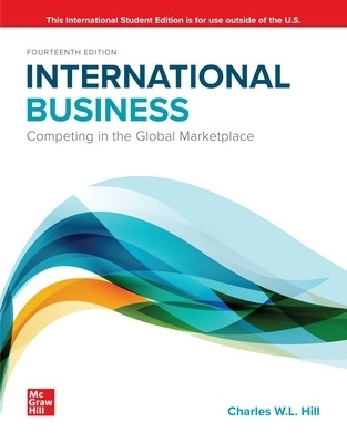 International Business: Competing in the Global Marketplace ISE - Charles Hill