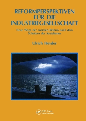 Reformperspektiven Fur Die Industriegesellschaft - Ulrich Heyder