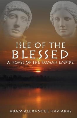 Isle of the Blessed - Adam Alexander Haviaras