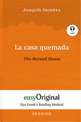 La casa quemada / The Burned House (with audio-online) - Ilya Frank&rsquo;s Reading Method - Bilingual edition Spanish-English - Joaqu&iacute;n Dicenta