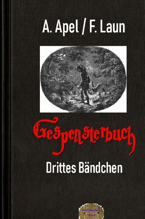 Gespensterbuch, Drittes B&auml;ndchen - August Apel
