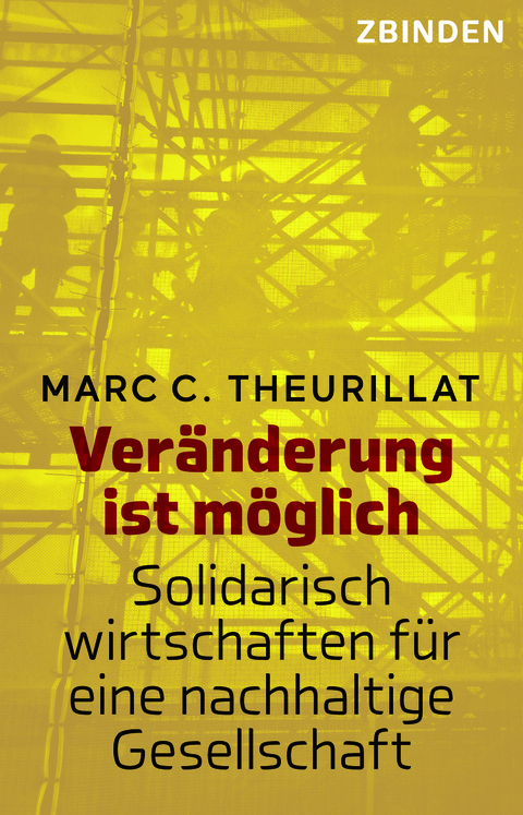 Ver&auml;nderung ist m&ouml;glich - Marc C. Theurillat