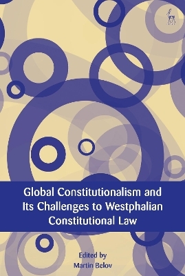 Global Constitutionalism and Its Challenges to Westphalian Constitutional Law - 