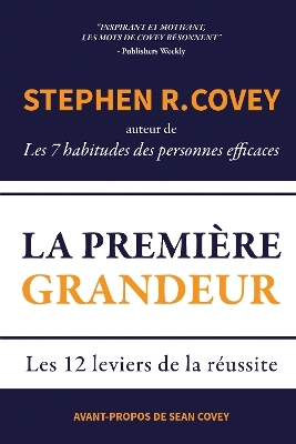 La Premi&egrave;re Grandeur - Stephen R. Covey