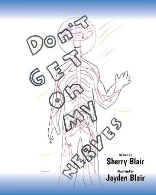 Don't Get on My Nerves - Sherry Blair
