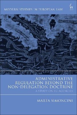 Administrative Regulation Beyond the Non-Delegation Doctrine - Marta Simoncini