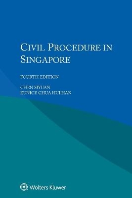 Civil Procedure in Singapore - Chen Siyuan, Eunice Chua Hui Han