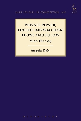 Private Power, Online Information Flows and EU Law - Angela Daly