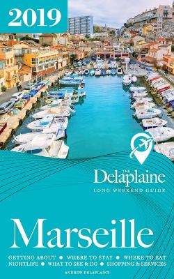 Marseille - The Delaplaine 2019 Long Weekend Guide - Andrew Delaplaine