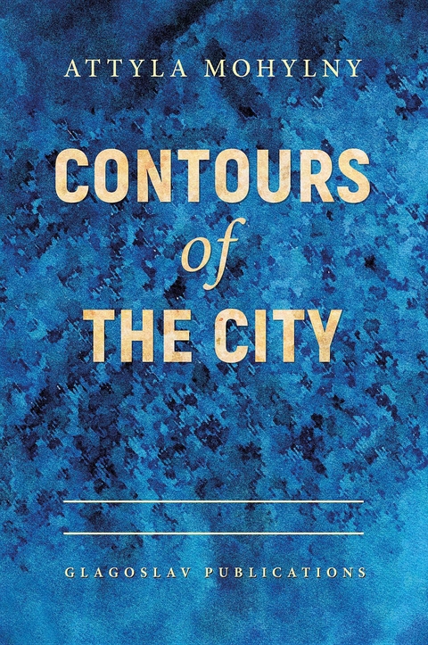 Contours of the City -  Attyla Mohylny