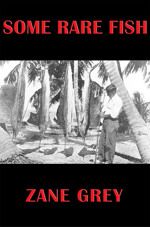 Some Rare Fish - Zane Grey