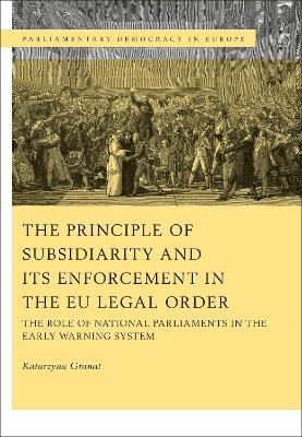 The Principle of Subsidiarity and its Enforcement in the EU Legal Order - Dr Katarzyna Granat
