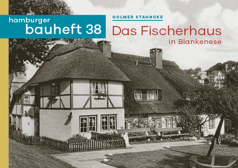 Das Fischerhaus in Blankenese - Holmer Stahncke