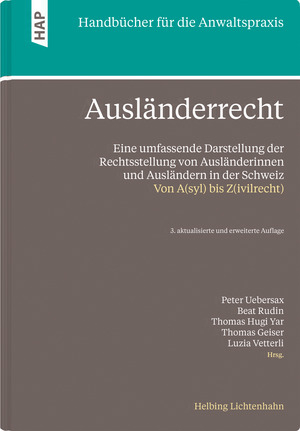 Ausl&auml;nderrecht - Laura Aeberli, Alberto Achermann, Pablo Arnaiz, Corsin Bisaz, Felix Blocher, Susanne Bolz, Danielle Breitenb&uuml;cher, Stephan Breitenmoser, Arthur Brunner, Andrea B&uuml;chler, Laura Campisi, Martina Caroni, Gian Ege, Astrid Epiney, Nula Frei, Thomas Geiser, Gian Sandro Genna, Anne-Laurence Graf, Maya Hertig Randall, Sandra Hotz, Constantin Hruschka, Thomas Hugi Yar, Sandra Husi-St&auml;mpfli, Cornelia Junghanss, Ueli Kieser, Anne Kneer, Martin Kocher, Caroline Kraege, Anne K&uuml;hler, Tiffany Maurer, Beat Perler, Roswitha Petry, Valerio Priuli, Sarah Progin-Theuerkauf, Zeno Raveane, Beat Rudin, Moritz Seiler, Stefan Schlegel, Antonella Schmucki, Ivo Schwander, Walter St&ouml;ckli, Melanie Studer, Luzia Vetterli, Barbara von R&uuml;tte, Marco Weiss, Andreas Z&uuml;nd, Roman Schuler, Laurent Merz, Peter Uebersax