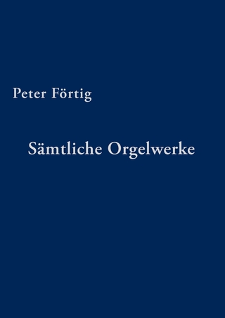 Sämtliche Orgelwerke