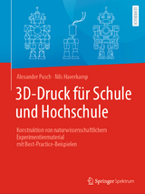 3D-Druck f&uuml;r Schule und Hochschule - Alexander Pusch, Nils Haverkamp