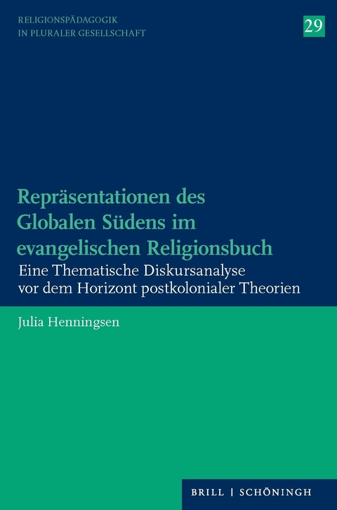 Repr&auml;sentationen des Globalen S&uuml;dens im evangelischen Religionsbuch - Julia Henningsen