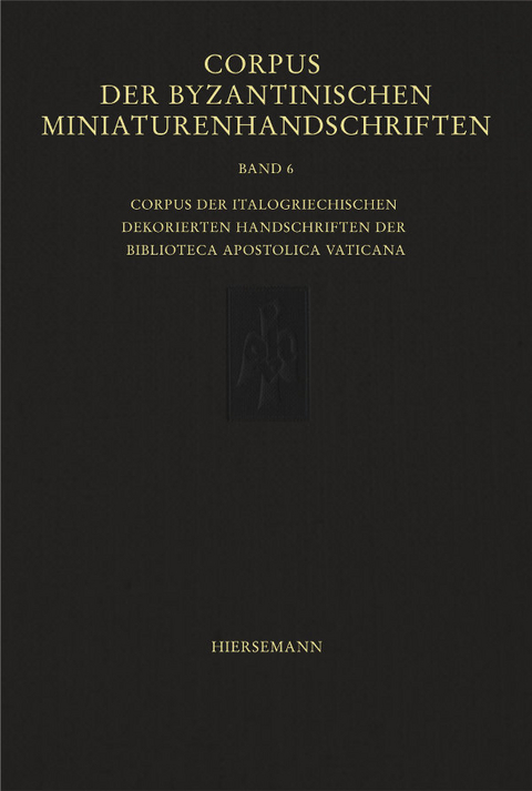 Corpus der byzantinischen Miniaturenhandschriften - Irmgard Hutter