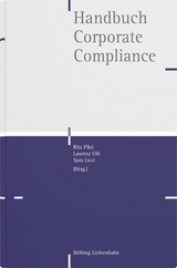 Handbuch Corporate Compliance - Gemma Aiolfi, Elke Baumann, Simone Beckers, Corinne Berger, Cornel Borb&eacute;ly, Daniel Lucien B&uuml;hr, Christina Burri, Leonardo da Silva, Andrea Martina Florin, Friedrich Frank, Viviane Gehri, Alexander Ghazvinian, Thomas Gromann, Daniel Gysel, Nicolas Hamdi, Peter Henschel, Roman Huber, Doris Hutzler, Panagiotis Chalioulias, Joachim Jahn, Eric-Serge Jeannet, Marc Jean-Richard-dit-Bressel, Andrea Jug-H&ouml;hener, Christoph Klahold, Katharina Kneisel, Thomas Kremer, Nicolas Leu, Sara Licci, Mark Livschitz, Mirjam Loewe, Roland Luchsinger, Philipp L&uuml;ttmann, Richard Magnan, Niamh McDonald, Cordula Meckenstock, Sofie Melis, Akif Mert, Sandra Middel, Volker Niederl&auml;nder, Daniel Nussbaumer, Hannes Oswald-Br&uuml;gel, Guido Palazzo, Charles Par&eacute;, Marion Pester, Rita Pik&oacute;, Matthias Portmann, Dominik Reichle, Cedric Remund, Sandrine Rudolf von Rohr, Rolf Schilling, Sandro Sch&ouml;nenberger, Sascha Sch&ouml;nenberger, Marc Schr&ouml;der, Annette Sch&uuml;ller, Markus Schumacher, Dominique Speekenbrink, Jean-Marc Stucki, Jerrold Howard Temko, Daniel Thelesklaf, Olivier Thormann, Laurenz Uhl, Katharina Weghmann, Patrick Wellens, Hiltrud Werner, Marc Winiger