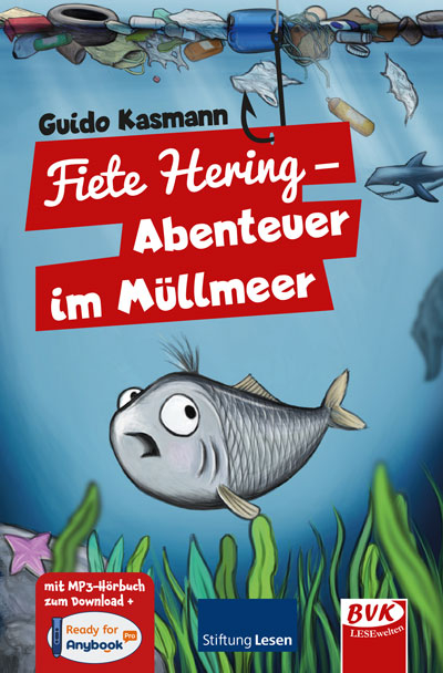 Fiete Hering &ndash; Abenteuer im M&uuml;llmeer - Guido Kasmann