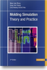 Molding Simulation: Theory and Practice - Maw-Ling Wang, Rong-Yeu Chang