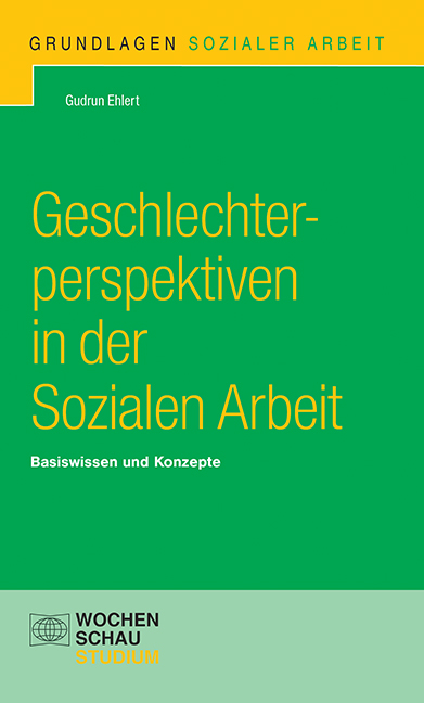 Geschlechterperspektiven in der Sozialen Arbeit - Gudrun Ehlert