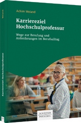 Karriereziel Hochschulprofessur - Achim Weiand