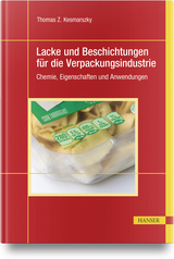 Lacke und Beschichtungen f&uuml;r die Verpackungsindustrie - Thomas Z. Kesmarszky
