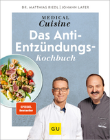 Medical Cuisine - das Anti-Entz&uuml;ndungskochbuch - Johann Lafer, Matthias Riedl