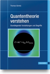 Quantentheorie verstehen - Thomas G&ouml;rnitz