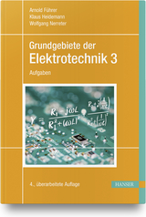 Grundgebiete der Elektrotechnik - Arnold Führer, Klaus Heidemann, Wolfgang Nerreter