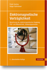 Elektromagnetische Verträglichkeit - Frank Gustrau, Holger Kellerbauer