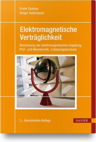 Elektromagnetische Verträglichkeit - Frank Gustrau; Holger Kellerbauer