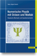 Numerische Physik mit Octave und Matlab - Hans Jürgen Korsch