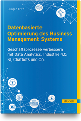 Datenbasierte Optimierung des Business Management Systems - Jürgen Fritz