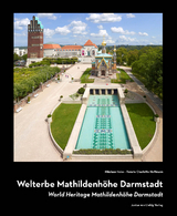 Welterbe Mathildenh&ouml;he Darmstadt - Nikolaus Heiss, Renate Charlotte Hoffmann