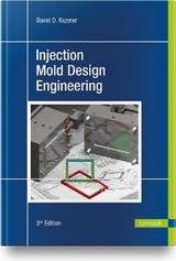 Injection Mold Design Engineering - David O. Kazmer