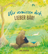 Wir vermissen dich, lieber B&auml;r! - Jane Chapman