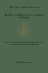 Die F&uuml;rst zu Stolberg-Wernigerodesche Bibliothek - Philipp F&uuml;rst zu Stolberg-Wernigerode