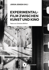 Experimentalfilm zwischen Kunst und Kino - Christine R&uuml;ffert
