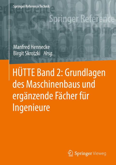 H&Uuml;TTE Band 2: Grundlagen des Maschinenbaus und erg&auml;nzende F&auml;cher f&uuml;r Ingenieure - 